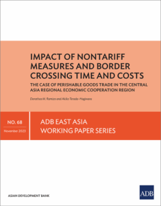 Impact of Nontariff Measures and Border Crossing Time and Costs: The Case of Perishable Goods Trade in the Central Asia Regional Economic Cooperation Region